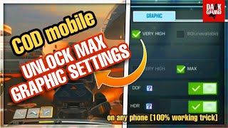 How to unlock MAX SETINGS [60fps] of COD MOBILE on ANY PHONE