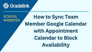 How to Sync Team Member Google Calendar with Appointment Calendar to Block Availability