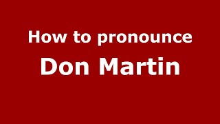 How to pronounce Don Martin