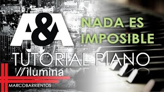 Nada es Imposible MARCO BARRIENTOS Tutorial Piano (ILUMINA 2012)