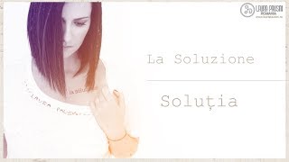 Laura Pausini: La soluzione - Soluția - Romanian lyrics