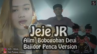 Download lagu ALIM BOBOGOHAN DEUI VERSI BAJIDOR PENCA - JEJE JR ( COVER) mp3