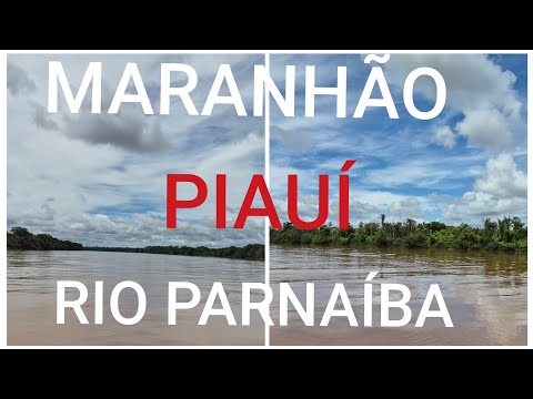 Rio Parnaíba: Rio que Banha a História e Beleza do Piauí e do Maranhão 