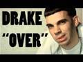 Drake Over Music Video Parody Video