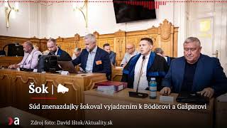 Súd znenazdajky šokoval vyjadrením k Bödörovi a Gašparovi | Aktuality #n-l