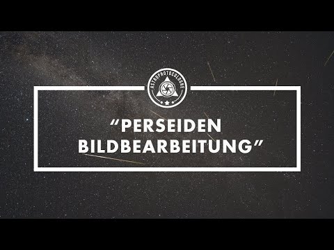 Perseiden Fotos zu einer Collage zusammenfügen - Bildbearbeitung von Meteoraufnahmen Q&D Tutorial