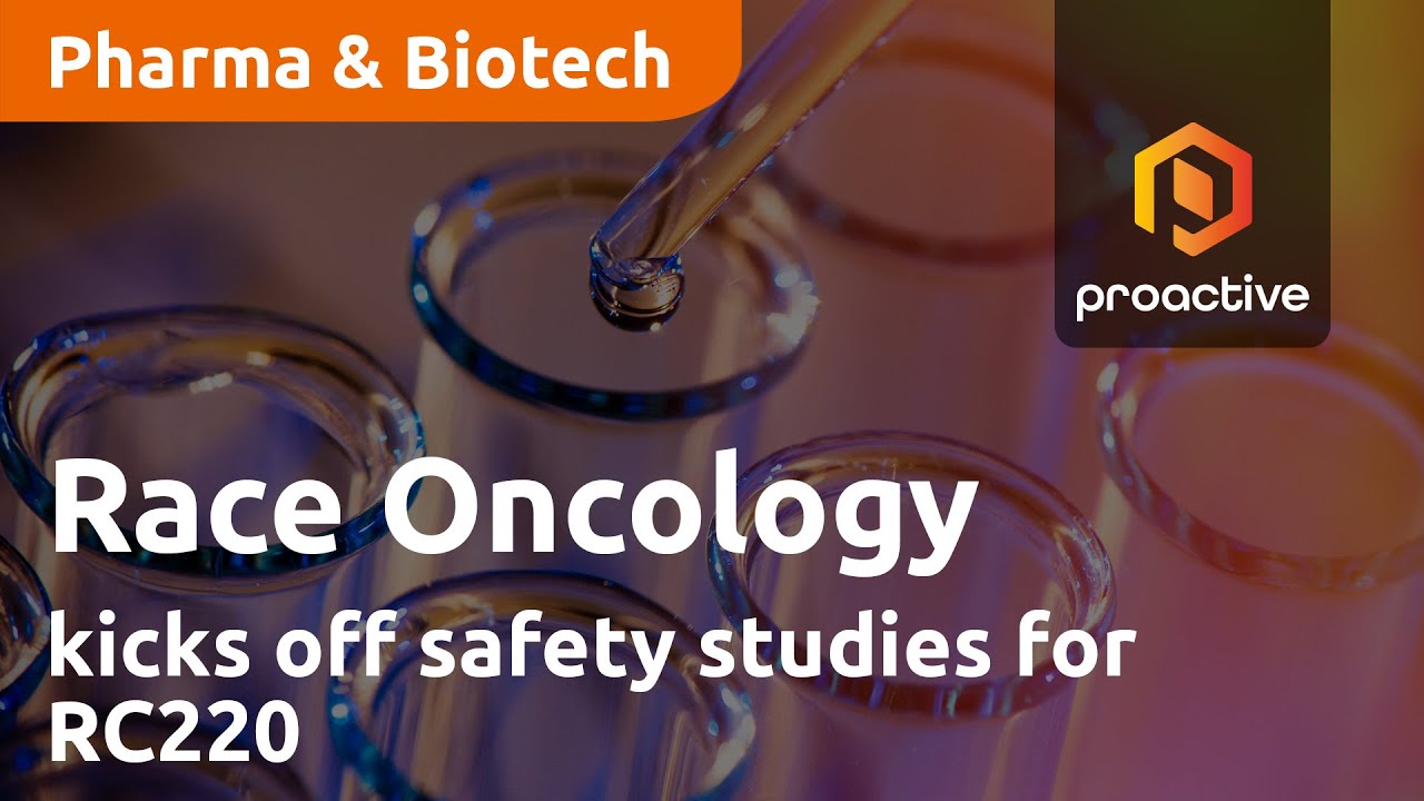 Race Oncology kicks off safety studies for RC220