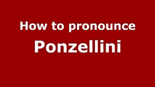 How to pronounce Ponzellini