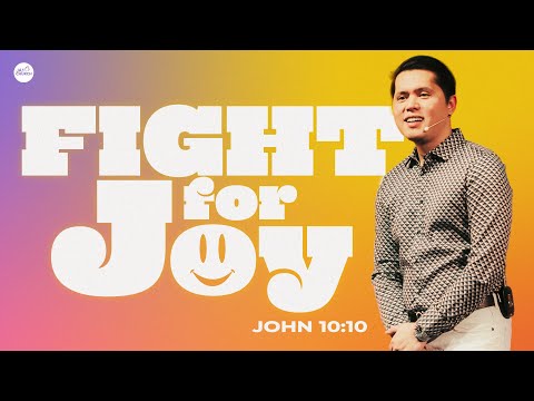 FIGHT FOR JOY  by Rev. Gio Husmillo