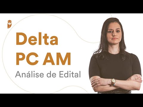 Delta PC AM - Análise de Edital