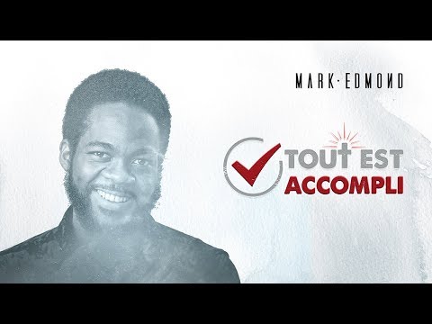 Tout est accompli - Mark EDMOND