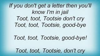 Jerry Lee Lewis - Toot Toot Tootsie Goodbye Lyrics