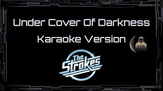 The Strokes • Under Cover Of Darkness (CC Karaoke / Instrumental)