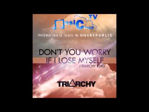 Swedish House Mafia Vs. One Republic - Don't You Worry If I Lose Myself (Triarchy Edit)
