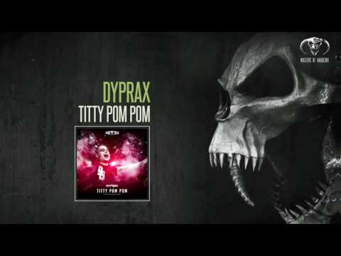 Dyprax - Titty Pom Pom [MOHDIGI208]