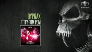 Dyprax - Titty Pom Pom [MOHDIGI208]