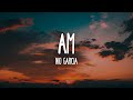 Nio Garcia - AM (Letra/Lyrics)