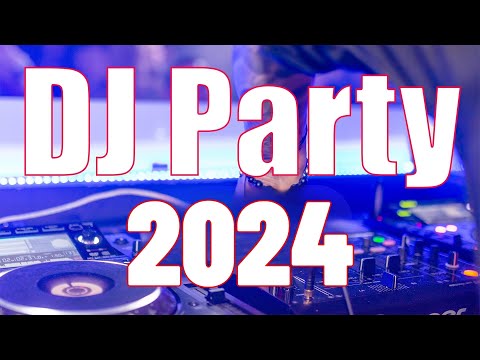 DJ PARTY 2024 ???? Mashups & EDM Remixes Of Popular Songs ???? DJ Remix & Club Music Mix
