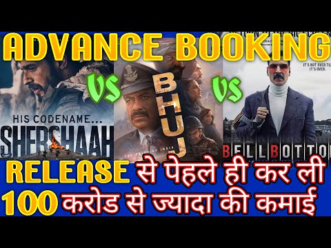 Bell Bottom vs BHUJ vs Shershaah  Box Office Collection, Advance Booking,Movie Review,Akshay,Ajay