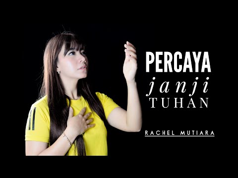 PERCAYA Janji TUHAN pasti tepat pada waktunya | Rachel Mutiara