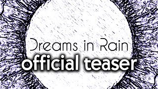 DREAMS IN RAIN - Official Teaser Trailer