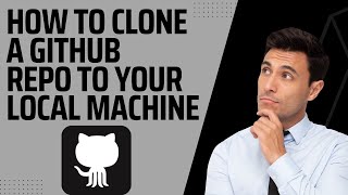 How to clone a Github Repository to your Local Machine
