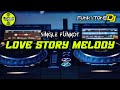 Melody Funkot LOVE STORY MELODY Funkytonestyle