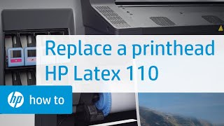 Replacing a Printhead on the HP Latex 110 Printer