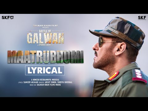 Maatrubhumi - Lyrical | Battle Of Galwan | Salman Khan, Chitrangda | Himesh, Arijit, Shreya