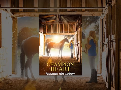 A Champion Heart – Freunde fürs Leben