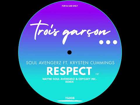 Soul Avengerz ft. Krysten Cummings_Respect (Trois Garcon Mix) #House