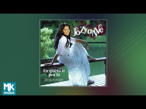 💿 Jozyanne - Eu Quero Ir Pra Lá (CD COMPLETO)