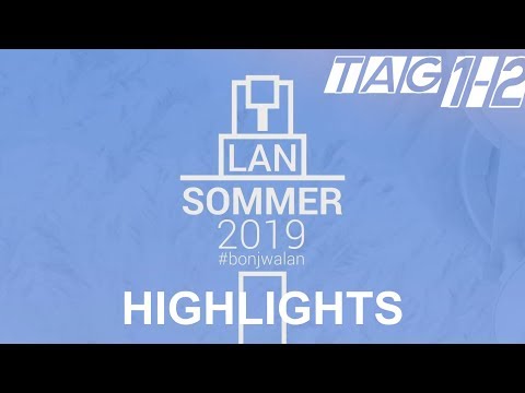 Bonjwa-Lan Highlights | Tag 1-2