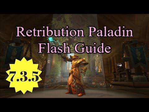 Retribution Paladin Flash Guide for 7.3.5
