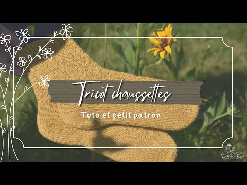 Tricot chaussettes, tuto et petit patron