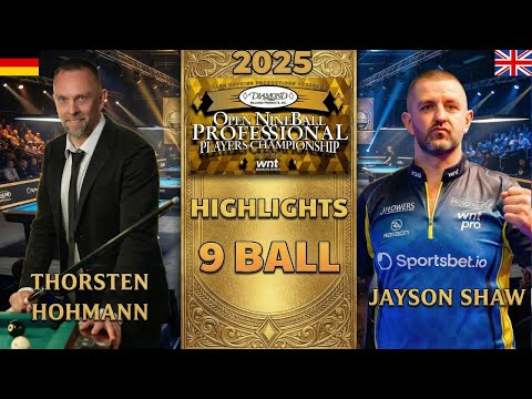 THORSTEN HOHMANN - JAYSON SHAW | Diamond Open 9 ball Professional Players Championship | HIGHLIGHTS