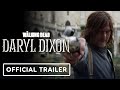 The Walking Dead: Daryl Dixon Official Trailer | Comic Con 2023