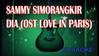 Download lagu Sammy Simorangkir Dia Ost Love In Paris Karaoke mp3 Download lagu Sammy Simorangkir Dia Ost Love In Paris Karaoke mp3