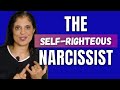 The self-righteous narcissist