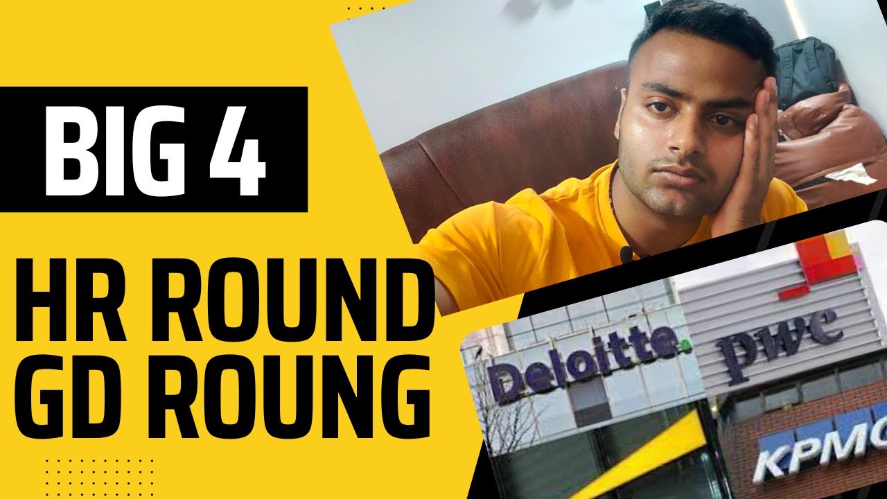 HR and Group Discussion round in Big 4