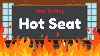 How To Play Hot Seat  Fun Classroom Game
