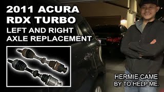 Acura RDX Vibration during acceleration. Left and Right Axle Replacement (2011 Acura RDX) [E111]