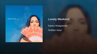 lonely weekend by kacey musgraves