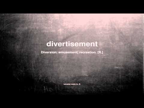 What does divertisement mean