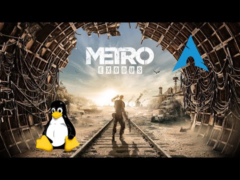 Metro Exodus - Linux  | Gameplay