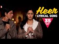 Lyrical: Heer - Full Song with Lyrics - Jab Tak Hai ...