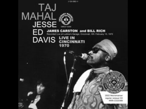 TAJ MAHAL feat. JESSE ED DAVIS /LIVE IN CINCINNATI 1970