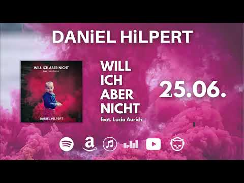 DANiEL HiLPERT - TEASER - WILL ICH ABER NICHT (feat. Lucia Aurich)