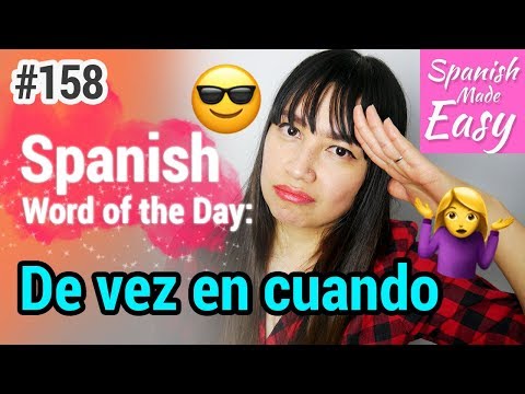 Learn Spanish: De vez en cuando | Spanish Word of the Day #158 [Spanish Lessons]