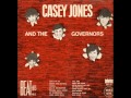 Casey Jones and The Governors Don't Haha ...